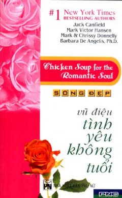 Sống Đẹp – Vũ Điệu Tình Yêu Không Tuổi (Chicken Soup For The Romantic Soul)