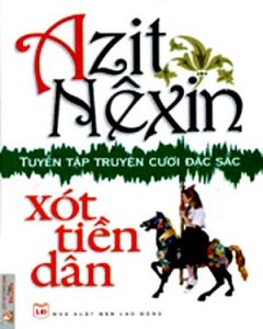 Xót Tiền Dân – Tuyển Tập Truyện Cười Đặc Sắc Của Azit Nêxin