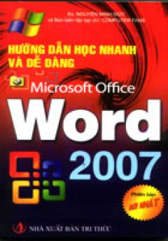 Hướng Dẫn Học Nhanh Và Dễ Dàng Microsoft Office Word 2007 – Tái bản 06/07/2007