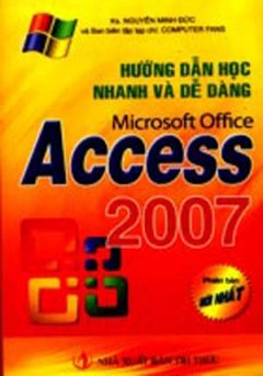Hướng Dẫn Học Nhanh Và Dễ Dàng Microsoft Office Access 2007