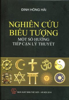 Nghiên Cứu Biểu Tượng – Một Số Hướng Tiếp Cận Lý Thuyết