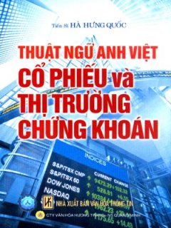 Thuật Ngữ Anh Việt – Cổ Phiếu Và Thị Trường Chứng Khoán