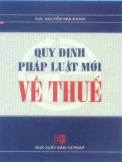 Quy Định Pháp Luật Mới Về Thuế