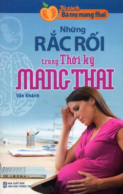 Những Rắc Rối Trong Thời Kỳ Mang Thai