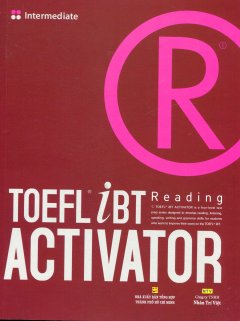 Toefl iBT Reading Activator – Tập 2: Intermediate (Tái Bản 2014)