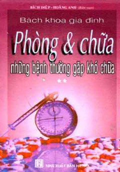 Phòng Và Chữa Những Bệnh Thường Gặp Khó Chữa – Tập 2