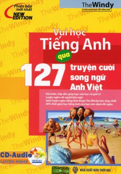 Vui Học Tiếng Anh Qua 127 Truyện Cười Song Ngữ Anh – Việt (Kèm 1 CD)