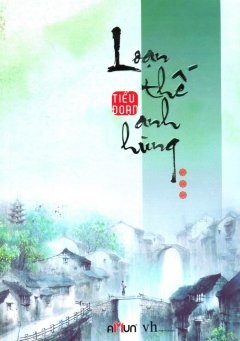 Loạn Thế Anh Hùng – Tập 3