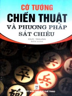 Cờ Tướng Chiến Thuật Và Phương Pháp Sát Chiêu