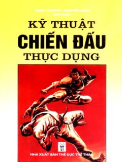 Kỹ Thuật Chiến Đấu Thực Dụng