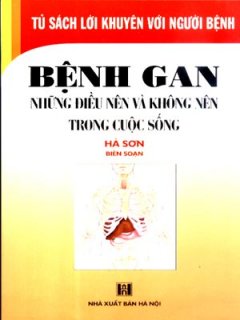 Bệnh Gan – Những Điều Nên Và Không Nên Trong Cuộc Sống