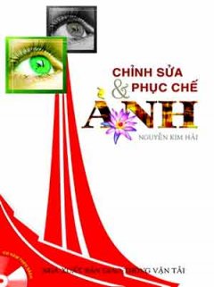 Chỉnh Sửa Và Phục Chế Ảnh – Tập 1