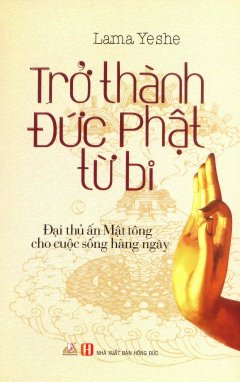 Trở Thành Đức Phật Từ Bi