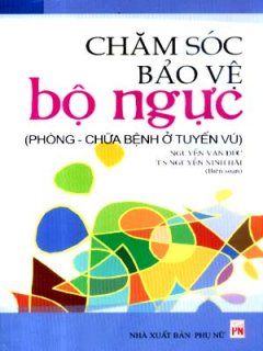 Chăm Sóc Bảo Vệ Bộ Ngực (Phòng – Chữa Bệnh Ở Tuyến Vú)