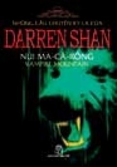 Những Câu Chuyện Kỳ Lạ Của Darren Shan – Tập 4: Núi Ma-Cà-Rồng