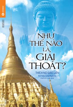 Như Thế Nào Là Giải Thoát?