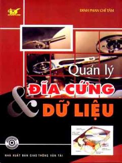 Quản Lý Đĩa Cứng Và Dữ Liệu (Dùng Kèm Đĩa)