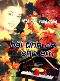 Bài Tình Ca Cho Em – Tuyển Tập Những Tình Khúc Một Thời Vang Bóng