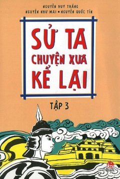 Sử Ta – Chuyện Xưa Kể Lại (Tập 3)