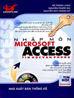 Nhập Môn Microsoft Access (Dùng Kèm Đĩa)