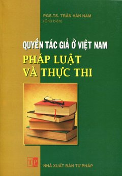 Quyền Tác Giả Ở Việt Nam – Pháp Luật Và Thực Thi