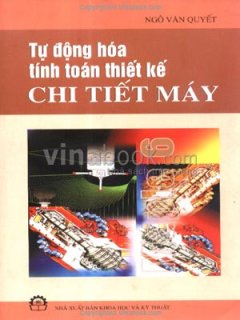 Tự Động Hoá Tính Toán Thiết Kế Chi Tiết Máy