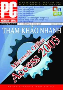 Microsoft Access 2003 – Tham Khảo Nhanh