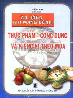 Thực Phẩm, Công Dụng Và Kiêng Kị Theo Mùa – Ăn Uống Khi Mang Bệnh