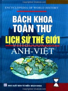 Bách Khoa Toàn Thư Lịch Sử Thế Giới Anh – Việt