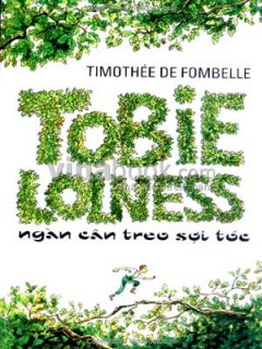 Tobie Lolness – Ngàn Cân Treo Sợi Tóc (Tiểu Thuyết)