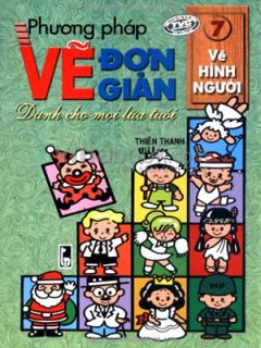 Phương Pháp Vẽ Đơn Giản Dành Cho Mọi Lứa Tuổi – Tập 7: Vẽ Hình Người