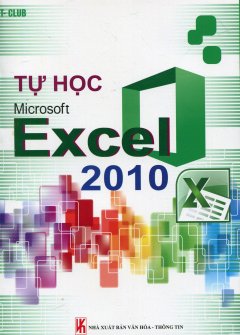 Tự Học Microsoft Excel 2010 – Tái bản 12/2012