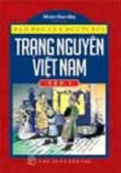 Trạng Nguyên Việt Nam – Tập 1