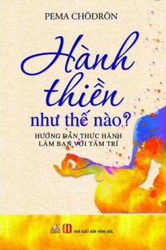 Hành Thiền Như Thế Nào?