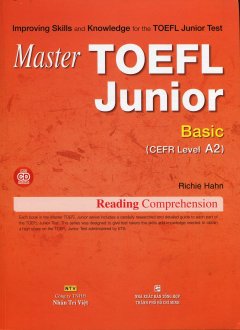 Master Toefl Junior Basic (CEFR Level A2) – Reading Comprehension (Kèm 1 CD)
