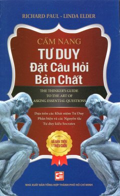 Cẩm Nang Tư Duy Đặt Câu Hỏi Bản Chất