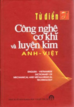 Từ Điển Công Nghệ Cơ Khí Và Luyện Kim Anh – Việt
