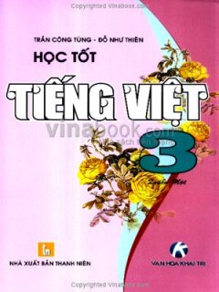 Học Tốt Tiếng Việt 3 – Quyển Một