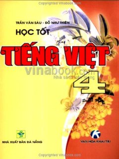 Học Tốt Tiếng Việt 4 – Quyển Một