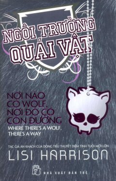 Ngôi Trường Quái Vật – Tập 3: Nơi Nào Có Wolf, Nơi Đó Có Con Đường