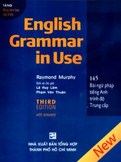 English Grammar In Use – 145 Bài Ngữ Pháp Tiếng Anh Trình Độ Trung Cấp