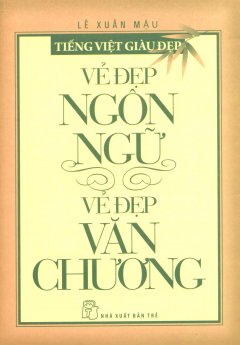 Vẻ Đẹp Ngôn Ngữ – Vẻ Đẹp Văn Chương