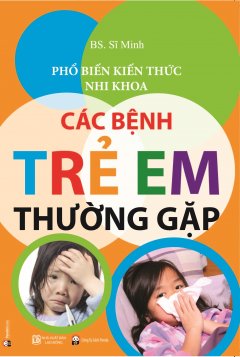 Các Bệnh Trẻ Em Thường Gặp (Tái Bản 2015)