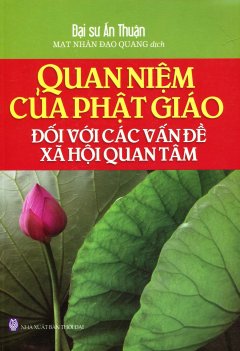 Quan Niệm Của Phật Giáo Đối Với Các Vấn Đề Xã Hội Quan Tâm