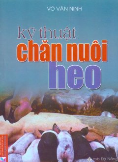 Kỹ Thuật Chăn Nuôi Heo