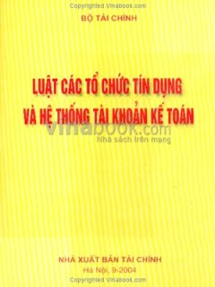 Luật Các Tổ Chức Tín Dụng Và Hệ Thống Tài Khoản Kế Toán