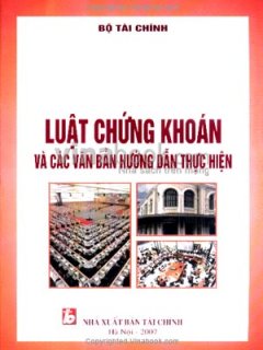 Luật Chứng Khoán Và Các Văn Bản Huớng Dẫn Thực Hiện