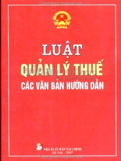 Luật Quản Lý Thuế Các Văn Bản Hướng Dẫn