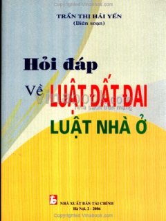 Hỏi Đáp Về Luật Đất Đai Luật Nhà Ở