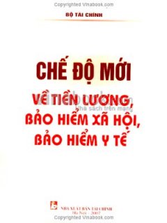 Chế Độ Mới Về Tiền Lương, Bảo Hiểm Xã Hội, Bảo Hiểm y Tế